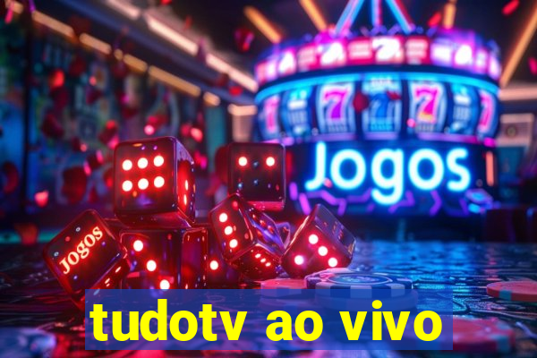 tudotv ao vivo